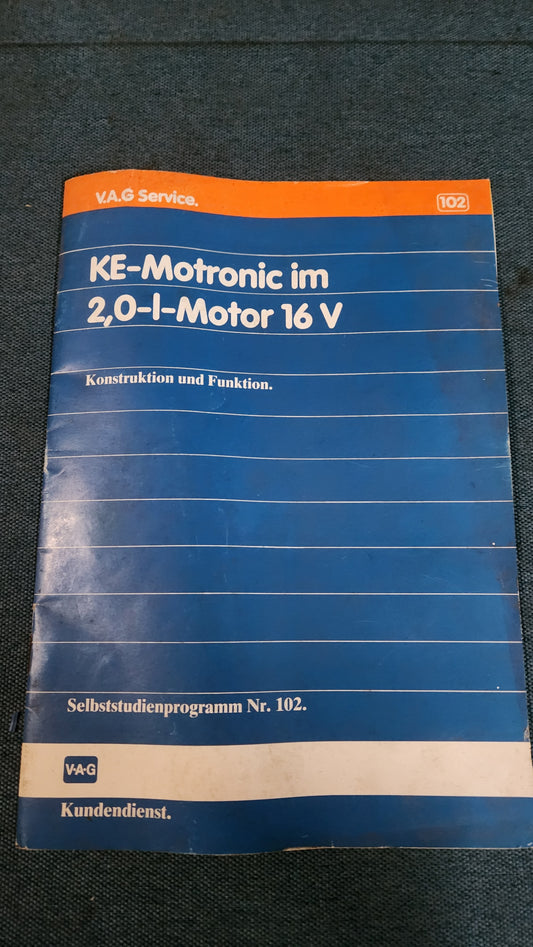KE-Motronic in the 2.0L 16V engine Self-study program no. 102 Repair manual Workshop manual