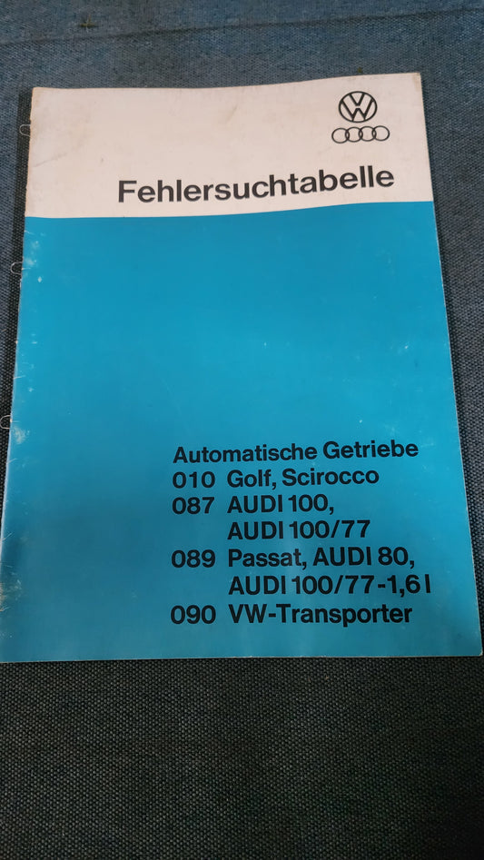 Fehlersuchtabelle Automatisches Getriebe Golf 1 Scirocco 1 Audi 100 C1 Passat B1 Audi 80 B1 T2 Reparaturleitfaden Werkstattbuch