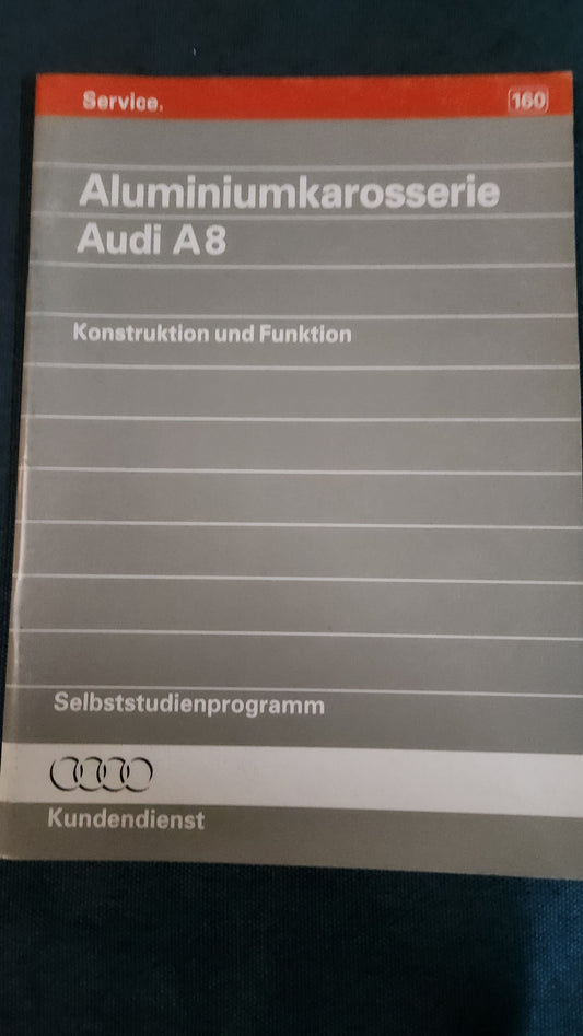 Aluminiumkarosserie Audi A8 Selbststudienprogramm Nr.160  Reparaturleitfaden Werkstattbuch