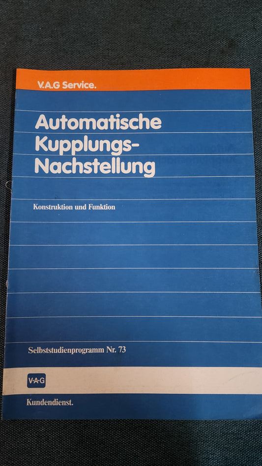 Automatische Kupplungs-Nachstellung Selbststudienprogramm Nr.73  Reparaturleitfaden Werkstattbuch