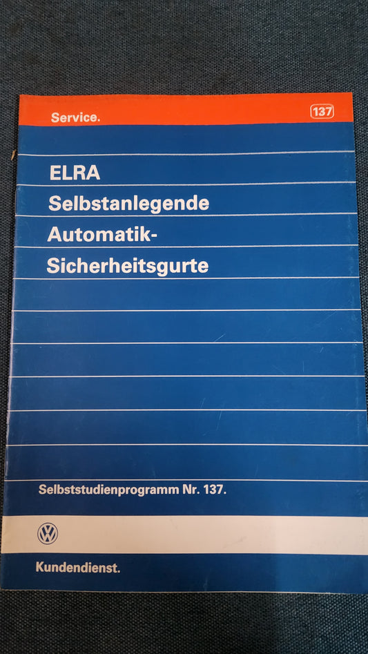 ELRA Self-Fastening Automatic Seat Belts Self-Study Program No. 137 Repair Manual Workshop Manual