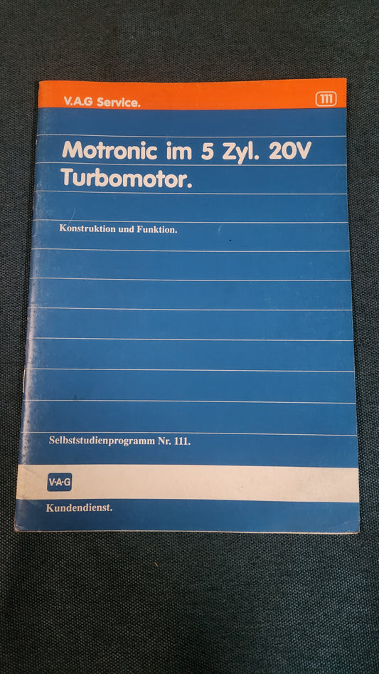 Motronic im 5 Zylinder 20V Turbomotor Audi 200 Quattro Selbststudienprogramm Nr. 111 Reparaturleitfaden Werkstattbuch