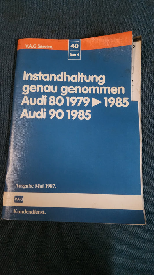 Audi 80/90 B2 Typ81/85 Instandhaltung genau genommen Reparaturleitfaden Werkstattbuch