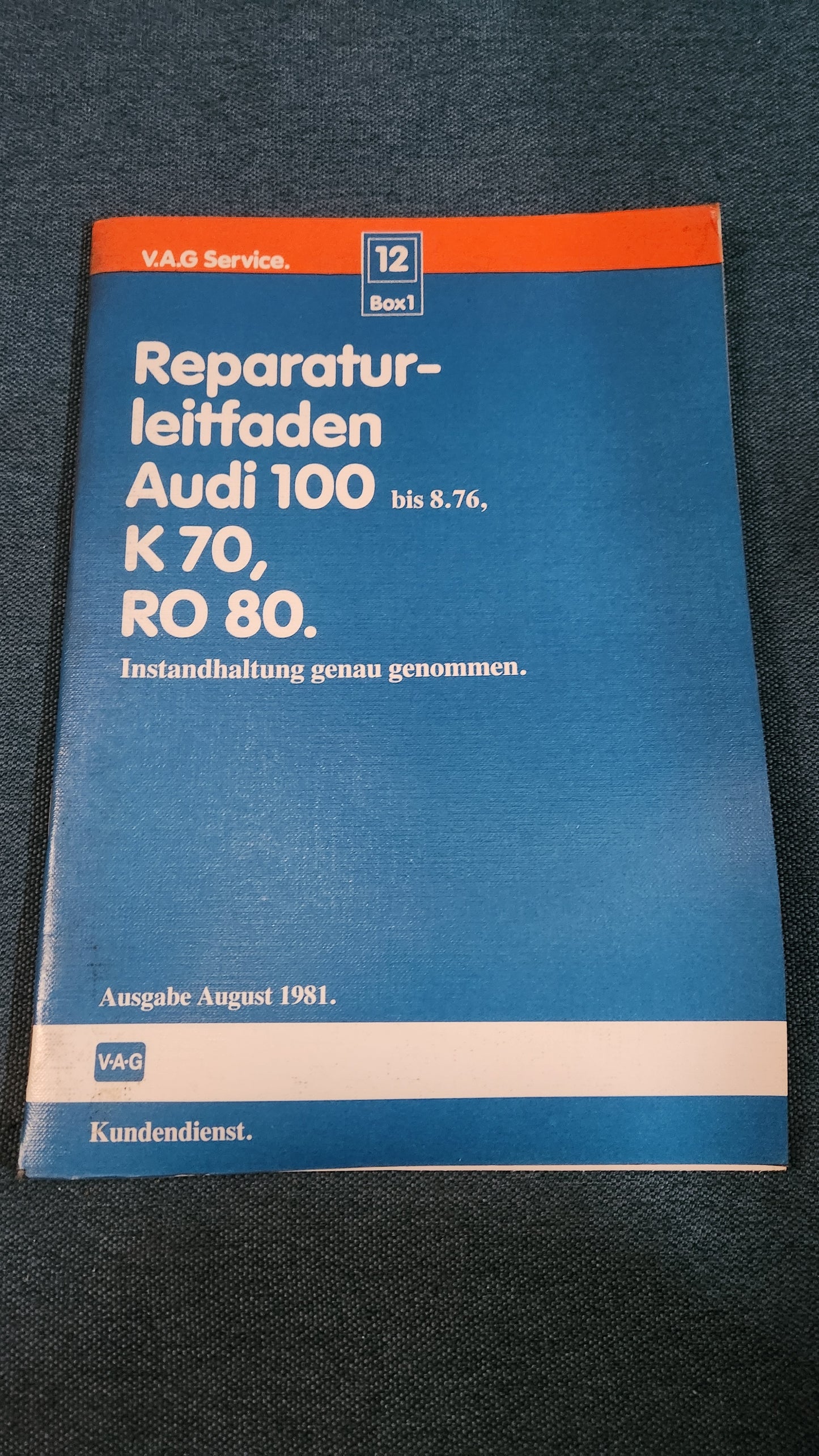 Audi 100 C1, K70, RO 80 Instandhaltung genau genommen Reparaturleitfaden Werkstatbuch