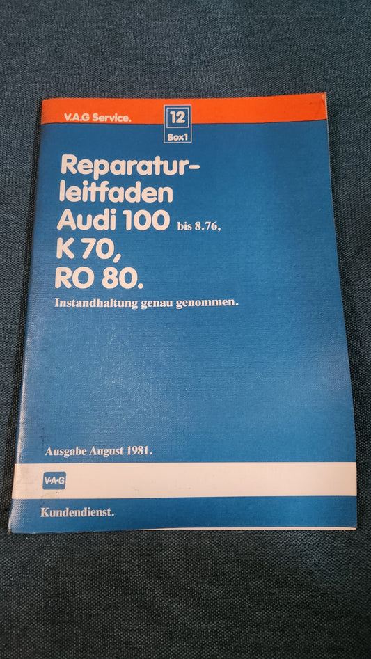 Audi 100 C1, K70, RO 80 Maintenance - Specifically, Repair Manual Workshop Manual