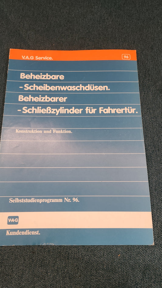 Beheizbare Scheibenwaschdüsen/ Beheizbarer Schließzylinder für Fahrertür  Selbststudienpogramm Nr. 96 Werkstattbuch Reparaturleitfaden