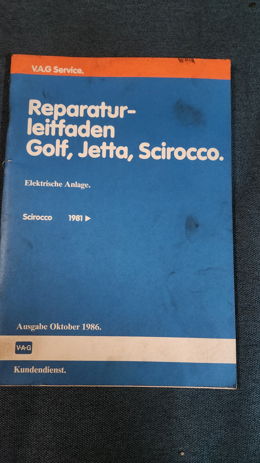 Golf 1 / Cabrio Jetta 1 Scirocco 1/2 Reparaturleitfaden Werkstatbuch  Elektrische Anlage