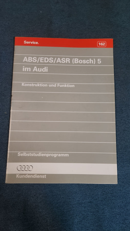 ABS/EDS/ASR (Bosch) 5 im Audi A4 B5 Selbststudienprogramm Nr. 162  Reparaturleitfaden Werkstattbuch