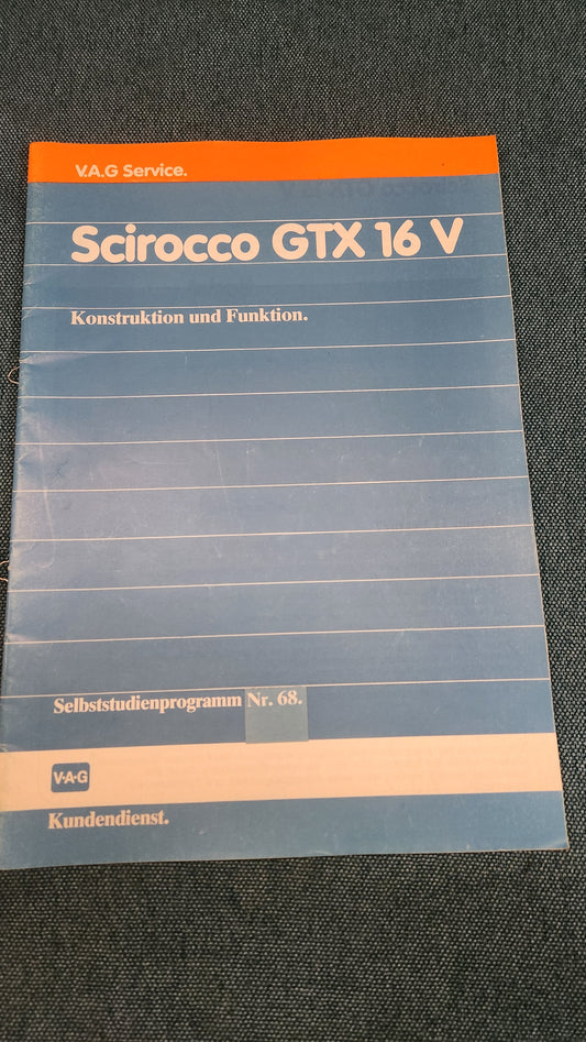 Scirocco 2 GTX 16V  Selbststudienpogramm Nr. 68 Werkstattbuch Reparaturleitfaden