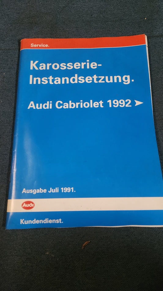 Audi Cabriolet Typ 89 B4 80 Karosserie Instandsetzung Reparaturleitfaden Werkstattbuch