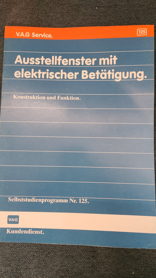 Austellfenster mit elektrischer  Betätigung Audi 80 B3/B4 Selbststudienprogramm Nr. 125 Reparaturleitfaden Werkstattbuch