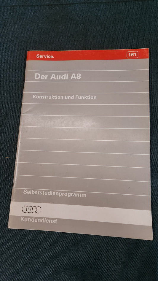 Der Audi A8 Selbststudienprogramm Nr.  161 Reparaturleitfaden Werkstattbuch