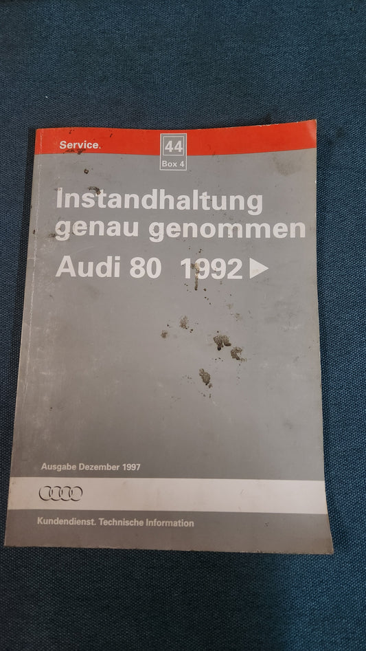 Audi 80 B4 Typ89 1992 Instandhaltung genau genommen Reparaturleitfaden Werkstattbuch