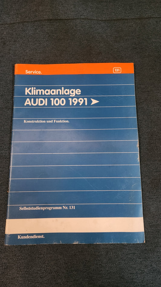 Klimaanlage Audi 100 C4 1991 Selbststudienprogramm Nr. 131 Reparaturleitfaden Werkstattbuch