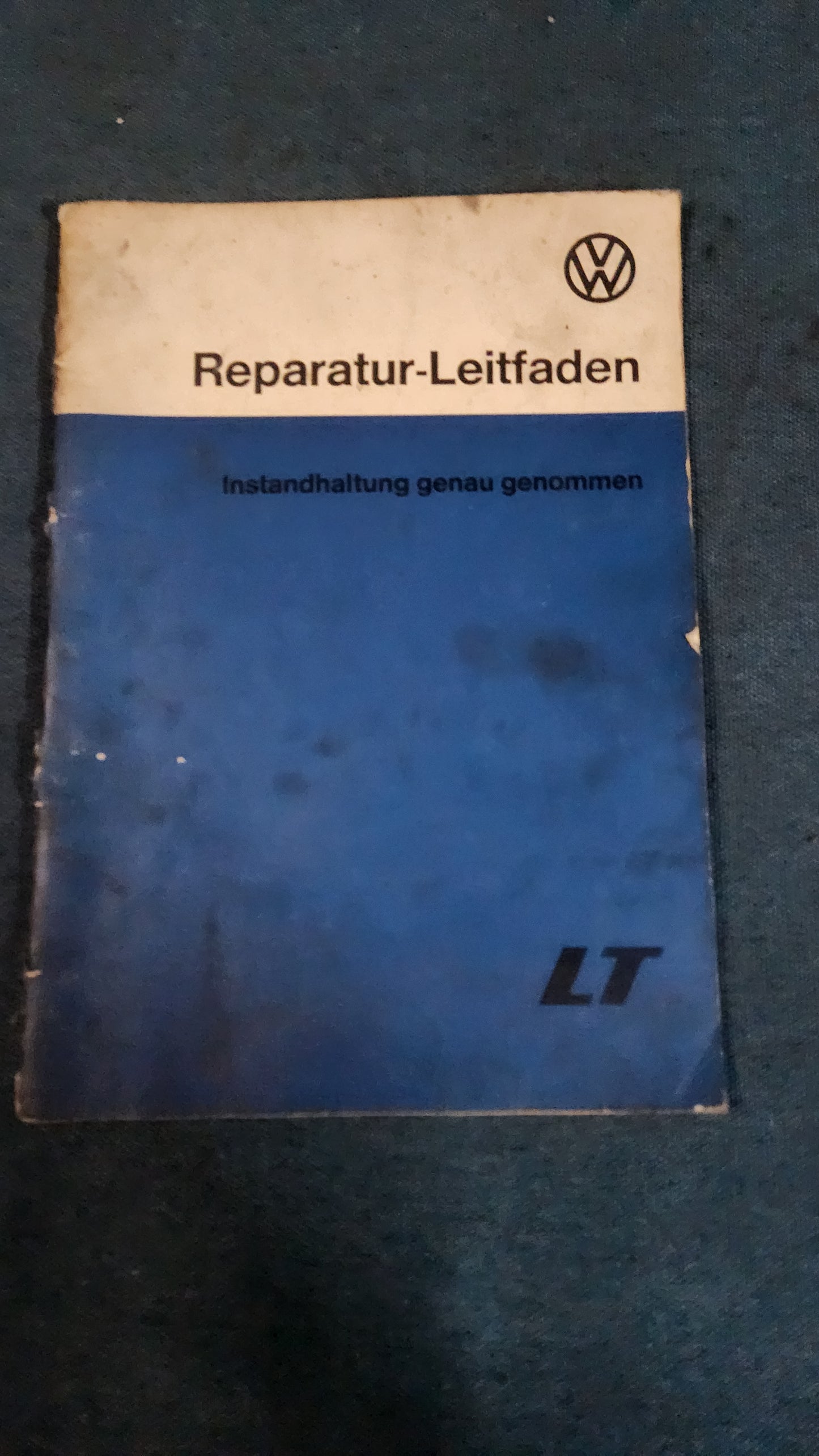 VW LT 1 Instandhaltung genau genommen Reparaturleitfaden Werkstattbuch