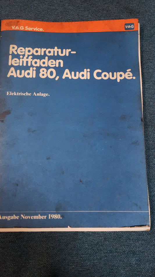 Audi 80 Coupe B2 Typ 81/85 Elektrische Anlage Reparaturleitfaden Werkstattbuch