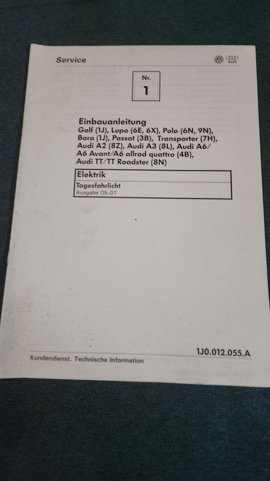 Einbauanleitung Tagfahrlicht Golf 4 Polo 6N Passat 3B T4 A3 8L A6 C5 4B TT 8N Reparaturleitfaden Werkstattbuch